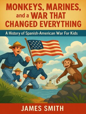 cover image of Monkeys, Marines, and a War That Changed Everything